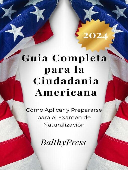 Title details for Guia Completa para la Ciudadania Americana by BalthyPress - Available
